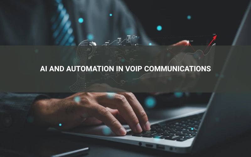 AI and Automation in VoIP Communications